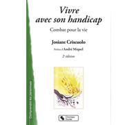 Vivre avec son handicap 2e edition - combat pour la vie - Criscuolo - Chronique Sociale - Livre