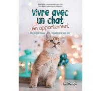 Vivre avec un chat en appartement: 7 astuces pour trouver l'équilibre et le bien-être