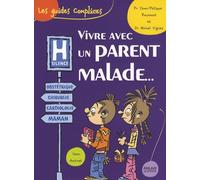 Vivre avec un parent malade