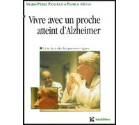 Vivre avec un proche atteint d'Alzheimer: Faire face dès les premiers signes