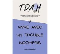 Vivre avec un trouble incompris Damien COGNARD (Auteur)