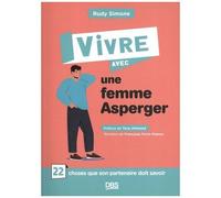 Vivre Avec Une Femme Asperger - 22 Choses Que Son Partenaire Doit Savoir