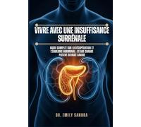 Vivre avec une insuffisance surrénale: Guide complet sur la récupération et l'équilibre hormonal : ce que chaque patient devrait savoir