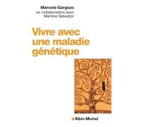 Marcela Gargiulo – Vivre avec une maladie génétique – Essai – broché