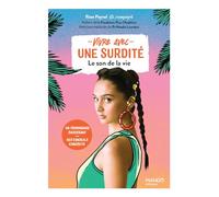 Vivre avec une surdité: Un témoignage saisissant - Des conseils concrets