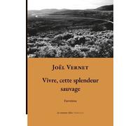 Vivre, Cette Splendeur Sauvage