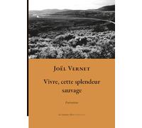 Vivre, cette splendeur sauvage