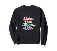 Vivre Cette Vie de Maman avec Un Dicton Amusant : Maman, fête des mères Sweatshirt