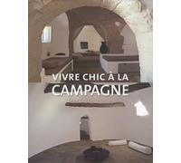 Vivre chic à la campagne