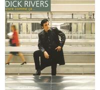 Dick Rivers – Vivre comme ça... entre la terre et l'amour – CD (BMG)