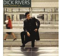 Dick Rivers - Vivre comme ça...entre le ciel et la l'amour