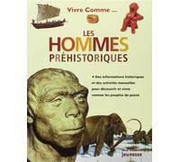 Vivre comme les Hommes préhistoriques