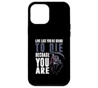 Vivre comme tu Vas Mourir Parce Que tu ES Coque pour iPhone 12 Pro Max