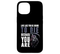 Vivre comme tu Vas Mourir Parce Que tu ES Coque pour iPhone 15