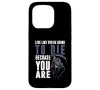 Vivre comme tu Vas Mourir Parce Que tu ES Coque pour iPhone 15 Pro