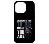 Vivre comme tu Vas Mourir Parce Que tu ES Coque pour iPhone 15 Pro Max
