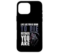 Vivre comme tu Vas Mourir Parce Que tu ES Coque pour iPhone 16 Pro Max