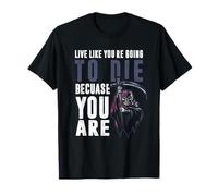Vivre comme tu Vas Mourir Parce Que tu ES T-Shirt