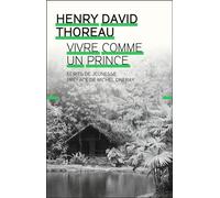 Vivre comme un prince Écrits de jeunesse - Henry David Thoreau - Climats - broché - Roman