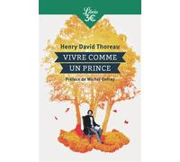 Vivre comme un prince Écrits de jeunesse - Henry David Thoreau - Librio - Poche - Roman