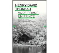 Henry David Thoreau – Vivre comme un prince – Écrits de jeunesse – Broché