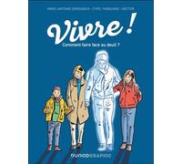 Vivre ! Comment faire face au deuil ? - Cyril Tarquinio - Dunod - broché - Bande dessinée
