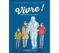 Vivre ! Cyril Tarquinio (Auteur), Marc-Antoine Deroubaix (Auteur), Régis Hector (Auteur)