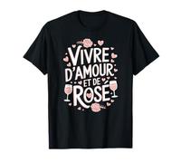 Vivre d'Amour et de Rosé Vin Alcool Apéro Humour Féminin T-Shirt