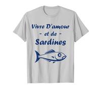 Vivre d'amour et de Sardines Humour Sardine T-Shirt, Homme, Argent, S