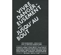 Vivre dangereusement... jusqu'au bout