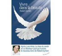 Vivre dans la beauté Robert Eymeri (Auteur)
