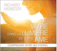 Vivre Dans La Lumière De Votre Âme - Comprendre Votre Moi Éternel (2cd Audio)