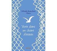 Vivre dans un chant d'oiseau