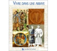 Vivre dans une abbaye cistercienne au XIIe et XIIIe siècles