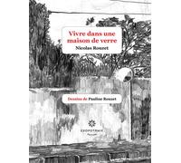 Vivre dans une maison de verre - Nicolas Rouzet - Exopotamie - broché - Poésie