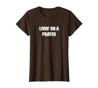 Vivre dans Une prière T-Shirt, Femme, Marron, L