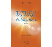 Tissou Touré – Vivre de Bon'Heur – Roman – broché – L'Harmattan
