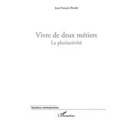 Vivre De Deux Métiers - La Pluriactivité