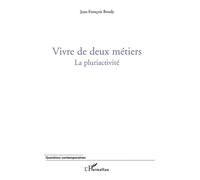 Vivre de deux métiers: La pluriactivité