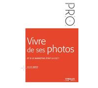 Vivre de ses photos: Et si le marketing était la clé ?