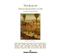 Vivre de son art: Histoire du statut de l'artiste (XVe-XXIe siècles)
