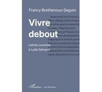 Vivre debout: Lettres ouvertes à Lydie Salvayre