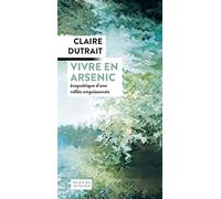 Vivre en arsenic