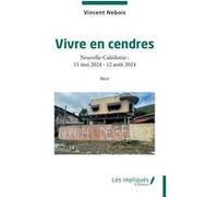 Vivre en cendres Vincent Nebois (Auteur)