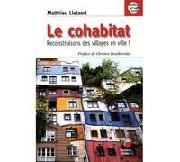 Vivre en cohabitat reconstruisons des villages en ville ! - Matthieu Lietaert - Couleur Livres Absl - broché - Essai