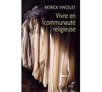 Vivre en communauté religieuse