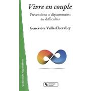 Vivre en couple Bonheur, difficultés et dépassements - CHEVALLEY VALLA - Chronique Sociale - broché - Essai