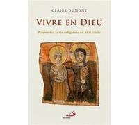 Vivre en dieu Claire Dumont (Auteur)