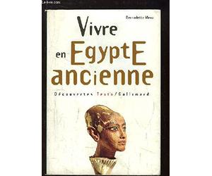 Vivre en Egypte ancienne