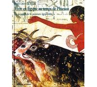 Vivre en Egypte au temps de Pharaon - Aude Gros de Beler - Errance - relié - Etude